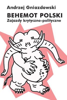 Behemot polski. Autor: Gniazdowski Andrzej. SmakLiter.pl Okładka książki Behemot polski