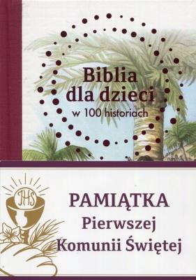 Biblia dla dzieci w 100 historiach. Autor: B.A. Jones. SmakLiter.pl Okładka książki Biblia dla dzieci w 100 historiach