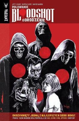 Bloodshot Odrodzenie 2 Polowanie. Autor: Lemire Jeff, BUTCH GUICE. SmakLiter.pl Okładka książki Bloodshot Odrodzenie 2 Polowanie