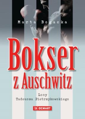 Bokser z Auschwitz. Autor: Bogacka Marta. SmakLiter.pl Okładka książki Bokser z Auschwitz