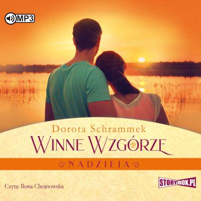 CD MP3 NADZIEJA WINNE WZGÓRZE TOM 2. Autor: Dorota Schrammek. SmakLiter.pl Okładka książki CD MP3 NADZIEJA WINNE WZGÓRZE TOM 2