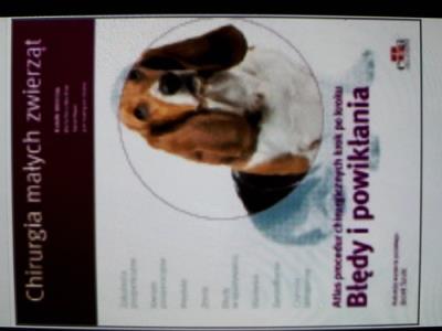 Chirurgia małych zwierząt. Błędy i powikłania.. Autor: P. Meyer, R.B. Day, J.R. Gómez, E.A. Martinez. SmakLiter.pl Okładka książki Chirurgia małych zwierząt. Błędy i powikłania.