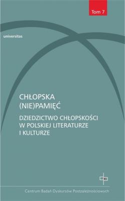 Chłopska (nie)pamięć.. Autor: Grzegorz Wołowiec (red.), Krawczyńska Dorota. SmakLiter.pl Okładka książki Chłopska (nie)pamięć.