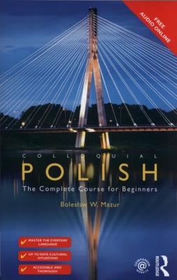 Colloquial Polish. Autor: Mazur Bolesław W.. SmakLiter.pl Okładka książki Colloquial Polish