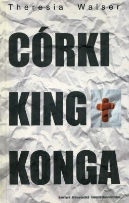 Córki King Konga. Autor: Walser Theresia. SmakLiter.pl Okładka książki Córki King Konga
