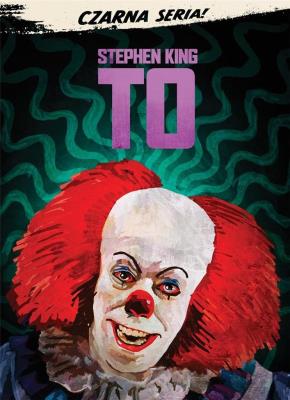 Czarna Seria. To (1990) DVD. Autor: Tommy Lee Wallace. SmakLiter.pl Okładka książki Czarna Seria. To (1990) DVD