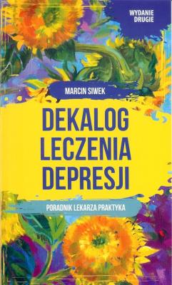 Dekalog leczenia depresji. Autor: Siwek Marcin. SmakLiter.pl Okładka książki Dekalog leczenia depresji
