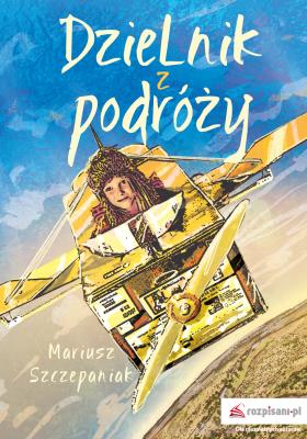 DzieLnik z podróży. Autor: Szczepaniak Mariusz. SmakLiter.pl Okładka książki DzieLnik z podróży