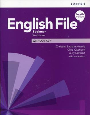 English File 4E Beginer WB without key OXFORD. Autor: Clive Oxenden; Christina Latham-Koenig, Chomacki Kate. SmakLiter.pl Okładka książki English File 4E Beginer WB without key OXFORD