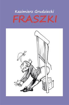 Fraszki. Autor: Grudziecki Kazimierz Bernard. SmakLiter.pl Okładka książki Fraszki