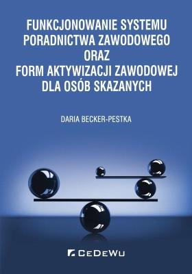 Okładka książki Funkcjonowanie systemu poradnictwa zawodowego oraz form aktywizacji zawodowej dla osób skazanych