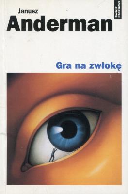 Gra na zwłokę. Autor: Anderman Janusz. SmakLiter.pl Okładka książki Gra na zwłokę