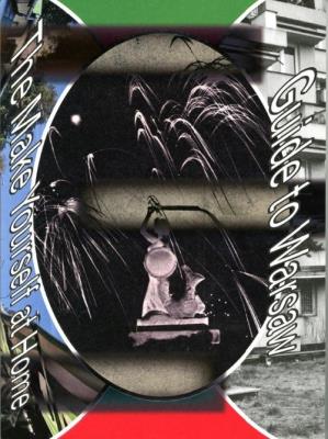 Guide to Warsaw The Make Yourself at Home. Autor:   Praca zbiorowa. SmakLiter.pl Okładka książki Guide to Warsaw The Make Yourself at Home