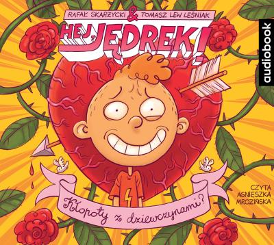 Okładka książki Hej, Jędrek! T.6 Kłopoty z dziewczynami? audiobook