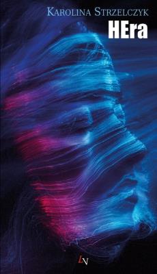 HEra. Autor: Strzelczyk Karolina. SmakLiter.pl Okładka książki HEra