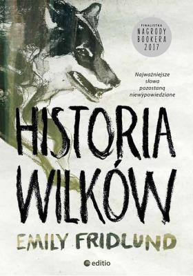Historia wilków. Autor: Emily Fridlund. SmakLiter.pl Okładka książki Historia wilków