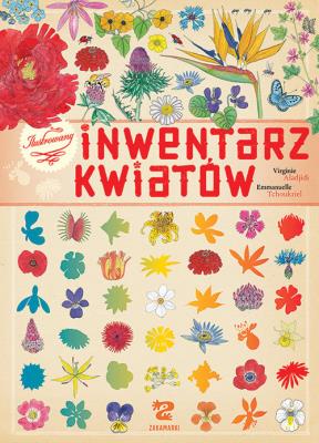 Ilustrowany inwentarz kwiatów. Autor: Aladjidi Virginie. SmakLiter.pl Okładka książki Ilustrowany inwentarz kwiatów