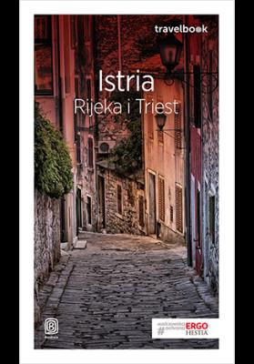 ISTRIA RIJEKA I TRIEST TRAVELBOOK. Autor: Opracowanie zbiorowe. SmakLiter.pl Okładka książki ISTRIA RIJEKA I TRIEST TRAVELBOOK