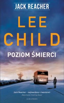 Jack Reacher. Poziom śmierci. Autor: Child Lee. SmakLiter.pl Okładka książki Jack Reacher. Poziom śmierci
