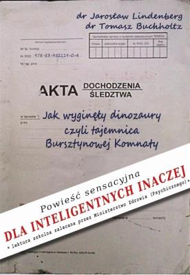 Okładka książki Jak wyginęły dinozaury, czyli tajemnica Bursztynowej Komnaty