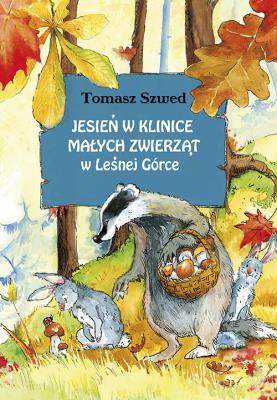 Jesień w Klinice Małych Zwierząt w Leśnej Górce. Autor: Tomasz Szwed. SmakLiter.pl Okładka książki Jesień w Klinice Małych Zwierząt w Leśnej Górce