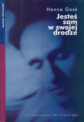 Jesteś sam w swojej drodze. Autor: Gosk Hanna. SmakLiter.pl Okładka książki Jesteś sam w swojej drodze