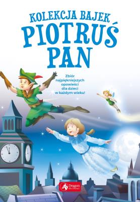 Okładka książki Kolekcja bajek. Piotruś Pan