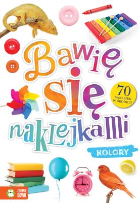 Okładka książki KOLORY BAWIĘ SIĘ NAKLEJKAMI