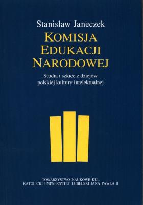 Komisja Edukacji Narodowej. Autor: Janeczek Stanisław. SmakLiter.pl Okładka książki Komisja Edukacji Narodowej