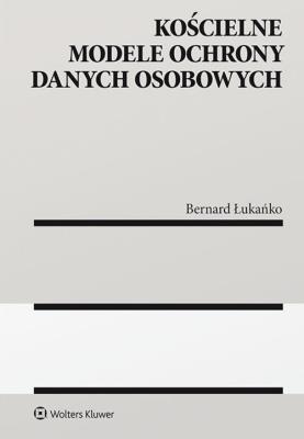 Okładka książki Kościelne modele ochrony danych osobowych