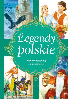 Legendy polskie Wiano świętej Kingi. Autor: Ewa Stadtmüller. SmakLiter.pl Okładka książki Legendy polskie Wiano świętej Kingi