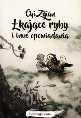 Łkające ryby i inne opowiadania. Autor: Chi Ziijan. SmakLiter.pl Okładka książki Łkające ryby i inne opowiadania