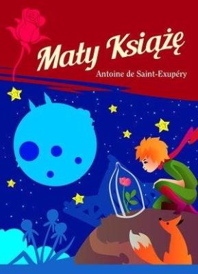 Mały Książę. Autor: Antoine de Saint-Exupery. SmakLiter.pl Okładka książki Mały Książę