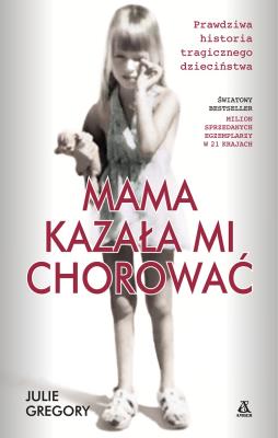Okładka książki Mama kazała mi chorować