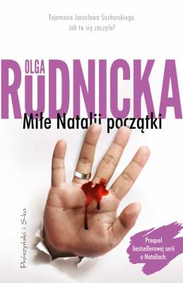 MIŁE NATALII POCZĄTKI. Autor: Rudnicka Olga. SmakLiter.pl Okładka książki MIŁE NATALII POCZĄTKI