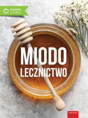 Okładka książki MIODOLECZNICTWO