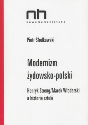 Modernizm żydowsko-polski. Autor: Piotr Słodkowski. SmakLiter.pl Okładka książki Modernizm żydowsko-polski