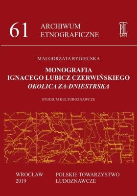Monografia Ignacego Lubicz Czerwińskiego „Okolica Za-dniestrska”. Autor: Rygielska Małgorzata. SmakLiter.pl Okładka książki Monografia Ignacego Lubicz Czerwińskiego „Okolica Za-dniestrska”