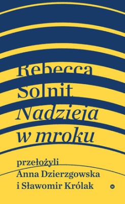 Okładka książki NADZIEJA W MROKU NIEZNANE OPOWIEŚCI NIEBYWAŁE MOŻLIWOŚCI