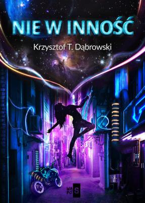 Nie w inność. Autor: Dąbrowski Krzysztof T.. SmakLiter.pl Okładka książki Nie w inność