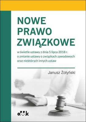 Okładka książki Nowe prawo związkowe