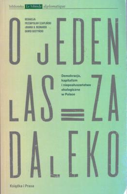 O jeden las za daleko.. Autor: red. Przemysław Czapliński, Joanna B. Bednarek, Dawid Gostyński. SmakLiter.pl Okładka książki O jeden las za daleko.