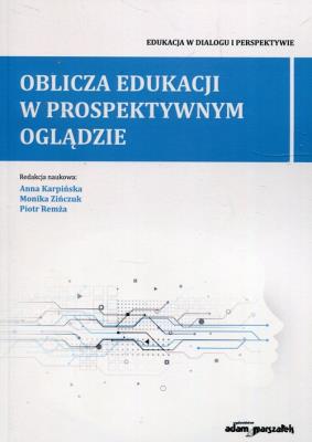 Okładka książki Oblicza edukacji w prospektywnym oglądzie