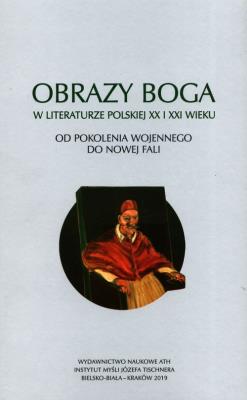Okładka książki Obrazy Boga w literaturze polskiej XX i XXI wieku.