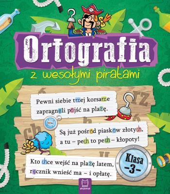 Okładka książki ORTOGRAFIA Z WESOŁYMI PIRATAMI KLASA 3