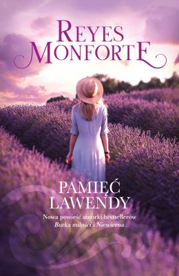 Pamięć lawendy. Autor: Reyes Monforte. SmakLiter.pl Okładka książki Pamięć lawendy