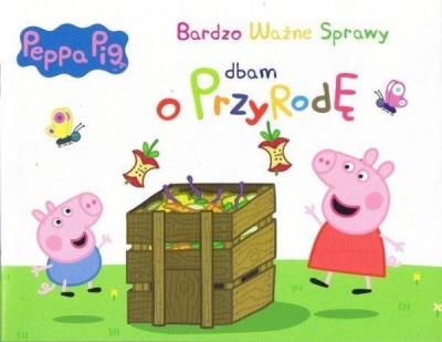Okładka książki Peppa Pig Bardzo ważne sprawy nr 9 Dbam o przyrodę
