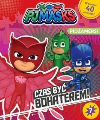 Okładka książki Pidżamersi 7. Czas być bohaterem!
