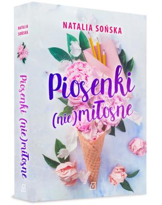Piosenki (nie)miłosne. Autor: Natalia Sońska. SmakLiter.pl Okładka książki Piosenki (nie)miłosne