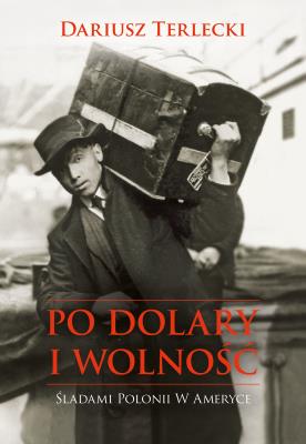 Okładka książki PO DOLARY I WOLNOŚĆ